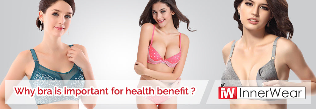 Why Bra is Important for Health Benefit