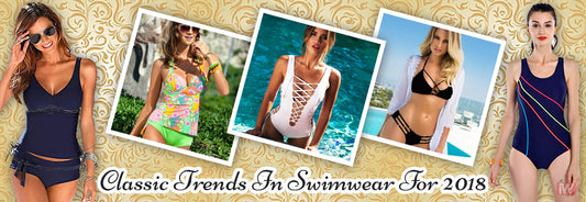 Classic Trends In Swimwear For 2018