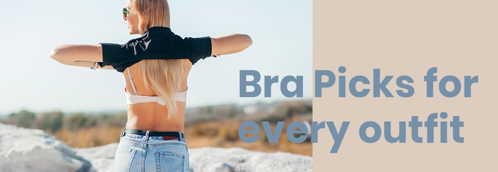 Bra Picks for every outfit
